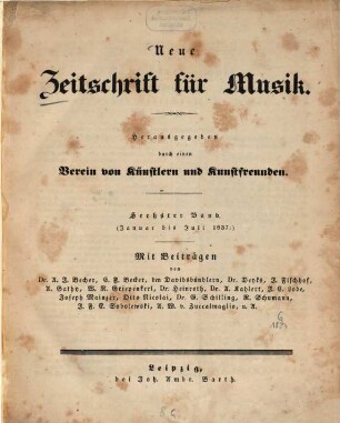 Neue Zeitschrift für Musik : gegr. 1834 von Robert Schumann. 6. 1837
