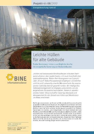 Leichte Hüllen für alte Gebäude. Textile Membranen bieten neue Möglichkeiten für die energetische Sanierung von Bestandsbauten.