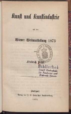 Kunst und Kunstindustrie auf der Wiener Weltausstellung 1873