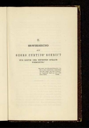 II ERWIEDERUNG AUF GEORG CURTIUS' SCHRIFT'Zur Kritik der neuesten Sprachforschung'