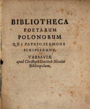 Bibliotheca poetarum Polonorum qui patrio sermone scripserunt