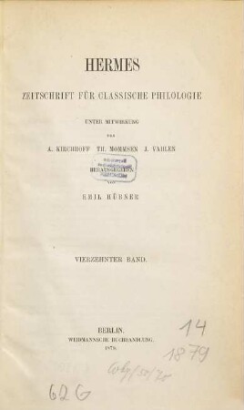 Hermes : Zeitschrift für klassische Philologie. 14, 14. 1879