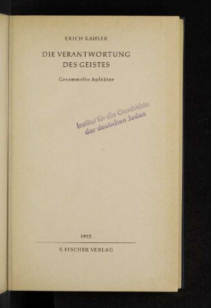 Die Verantwortung des Geistes : gesammelte Aufsätze