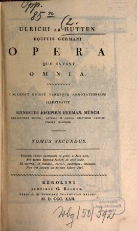 Ulrichi Ab Hutten Equitis Germani Opera Quae Extant Omnia. 2