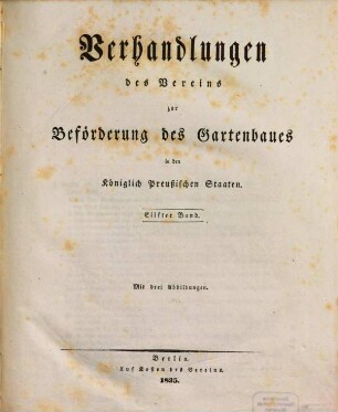 Verhandlungen des Vereines zur Beförderung des Gartenbaues in den Königlich Preussischen Staaten. 11. 1835