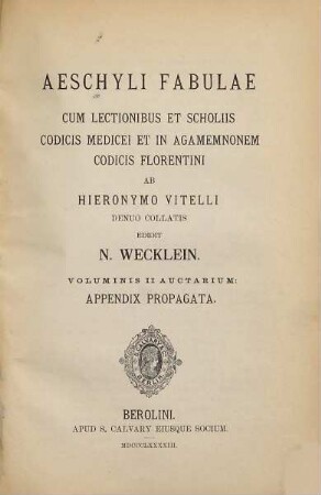 Aeschyli fabulae : cum lectionibus et scholiis codicis Medicei et in Agamemnonem codicis Florentini, 3,II