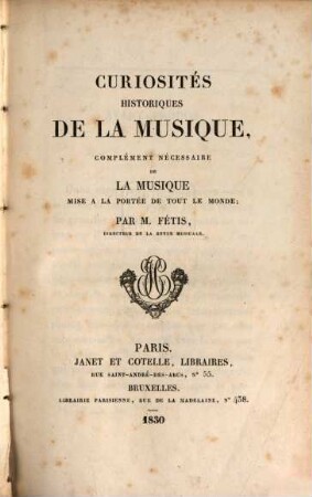 Curiosités historiques de la musique : complément nécessaire de "La musique mise à la portée de tout le monde"