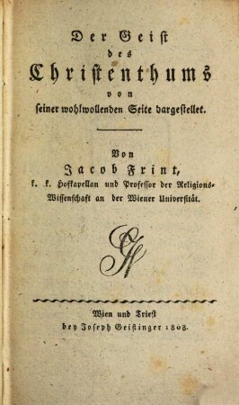 Der Geist des Christenthums von seiner wohlwollenden Seite dargestellet