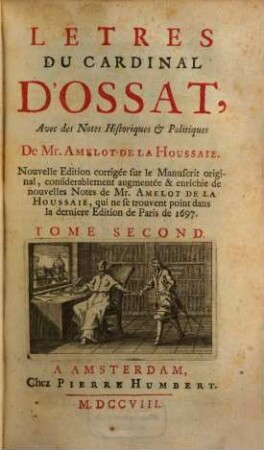 Letres Du Cardinal D'Ossat : Divisée en cinq Tomes, 2