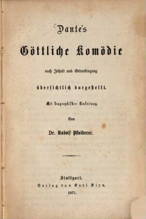 Dante's göttliche Komödie : nach Inhalt und Gedankengang übersichtlich dargestellt ; mit biographischer Einleitung