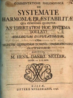 Commentatio philos. de systemate harmoniae praestabilitae
