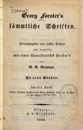 Georg Forster's sämmtliche Schriften : In neun Bänden. 2, Johann Reinhold Forster's und Georg Forster's Reise um die Welt in den Jahren 1772 bis 1775