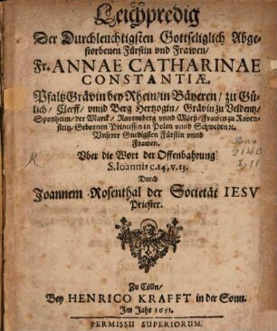 Leichtpredigt der durchlauchtigsten ... Fürstin und Frauen Annae Catharinae Constantiae ... Pfalzgräfin bey Rhein