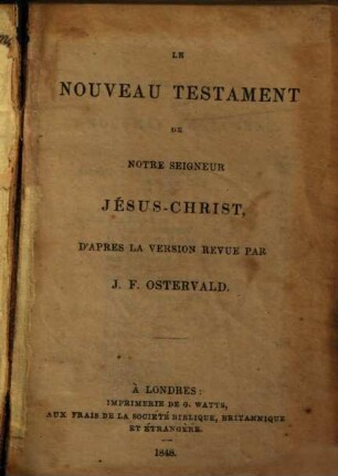 Le nouveau Testament de notre seigneur Jésus-Christ