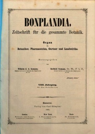 Bonplandia : Zeitschr. für d. gesammte Botanik; Organ für Botaniker, Pharmaceuten, Gärtner, Forst- u. Landwirthe. 8. 1860