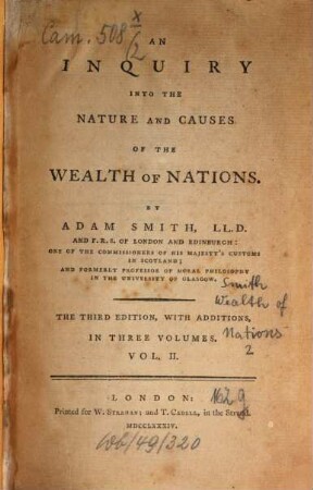 An inquiry into the nature and causes of the wealth of nations : in three volumes. 2. (1784). - VI, 518 S.