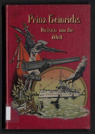 Prinz Heinrichs Reisen um die Welt