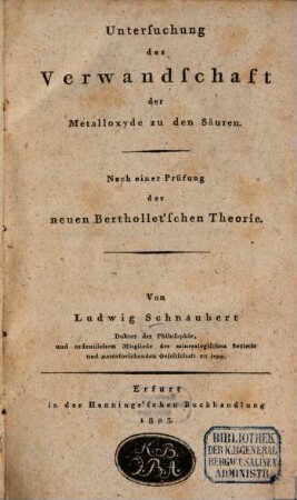 Untersuchung der Verwandschaft der Metalloxyde zu den Säuren : nach einer Prüfung der neuen Berthollet'schen Theorie