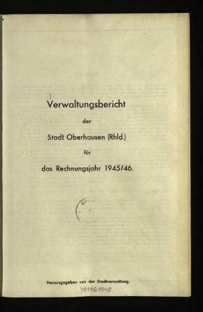 Verwaltungsbericht der Stadt Oberhausen, Rhld. / 1945/46