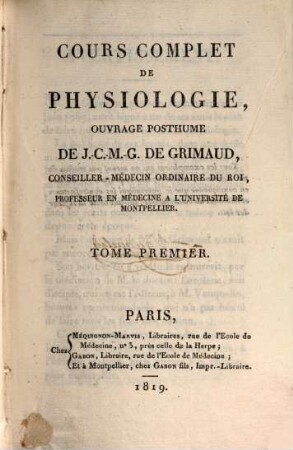 Cours complet de Physiologie : Ouvrage posthume, Vol. 1 (1819)