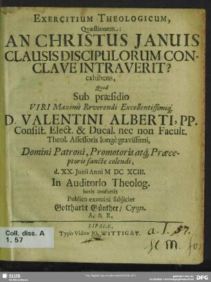 Exercitium Theologicum, Quaestionem: An Christus Januis Clausis Discipulorum Conclave Intraverit? exhibens