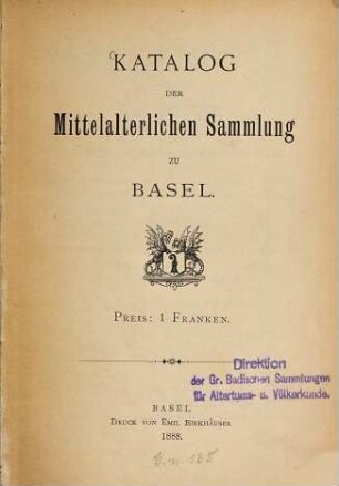 Katalog der Mittelalterlichen Sammlung zu Basel