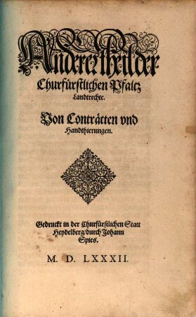 ChurFürstlicher Pfaltz Landt-Recht. 2, Von Conträcten vnd Handthierungen
