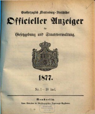 Großherzoglich Mecklenburg-Strelitzischer officieller Anzeiger für Gesetzgebung und Staatsverwaltung. 1877
