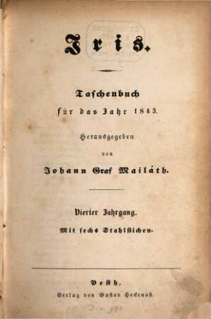 Iris : Taschenbuch für d. Jahr ... ; deutscher Almanach für .... 4. 1843