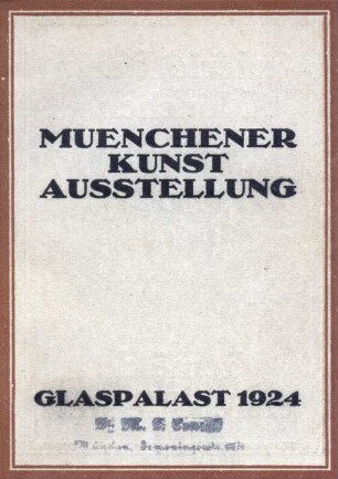 Münchener Kunstausstellung 1924 im Glaspalast : 1. Juni bis 30. September ; offizieller Katalog