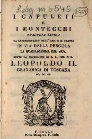 I Capuleti e i Montecchi : tragedia lirica ; da rappresentarsi nell'Imp. e R. Teatro in Via della Pergola la quadragesima del 1831