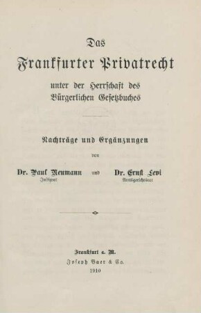 Nachtr.: Das Frankfurter Privatrecht unter der Herrschaft des Bürgerlichen Gesetzbuches : Nachträge und Ergänzungen