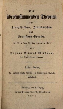 Die übereinstimmenden Theorien der französischen, italiänischen und englischen Sprache, 1. Band. Die Theorie der französischen Sprache
