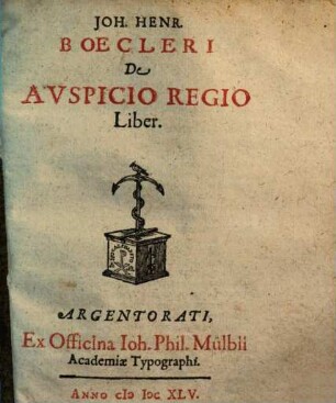 Joh. Henr. Boecleri De Avspicio Regio Liber