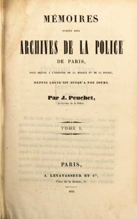 Mémoires tirés des Archives de la Police de Paris : pour servir à l'histoire de la morale et de la police depuis Louis XIV jusqu'à nos jours, 1