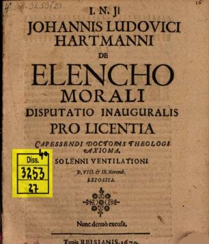 Johannis Ludovici Hartmanni De elencho morali disputatio inauguralis