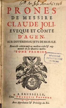 Prones De Messire Claude Joli, Eveque Et Comte D'Agen, Sur Differens Sujets De Morale, 1