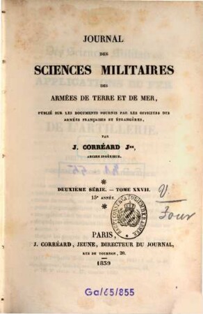 Journal des sciences militaires des armées de terre et de la mer. 27, 27 = A. 15. 1839