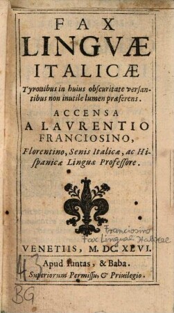 Fax Lingvae Italicae : Tyronibus in huius obscuritate versantibus non inutile lumen praeferens