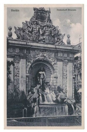 Stettin. Felderhoff-Brunnen