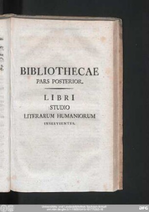 Bibliothecae Pars Posterior. Libri Studio Literarum Humaniorum Inservientes.