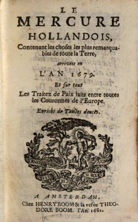 Le Mercure hollandois : contenant les choses les plus remarquables de toute la terre. 1679 (1681)