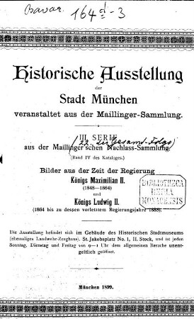 Historische Ausstellung der Stadt München, veranstaltet aus der Maillinger-Sammlung : [von Ernst von Destouches]. 3