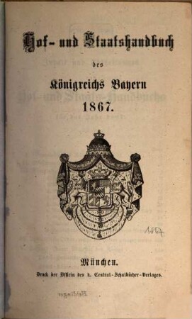 Hof- und Staatshandbuch des Königreichs Bayern. 1867, 1867