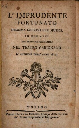 L' imprudente fortunato : Dramma giocoso per musica in 2 atti