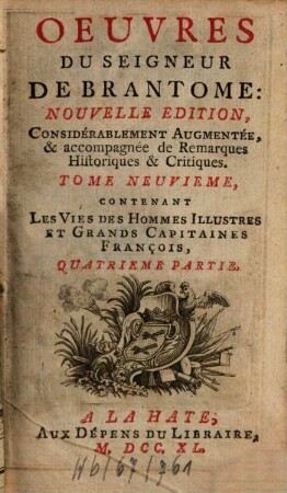 Oeuvres Du Seigneur De Brantome, 9. Les Vies Des Hommes Illustres Et Grands Capitaines François : Quatrième Partie