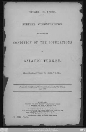 Further Correspondence respecting the condition of the populations in Asiatic Turkey : in continuation of "Turkey No. 1 (1891)" - C. 6214 ; presented to both Houses of Parliament by Command of Her Majesty - April 1892