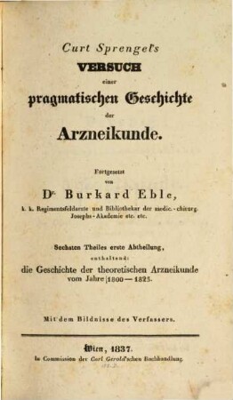 Versuch einer pragmatischen Geschichte der Arzneykunde, 6,1. Enthaltend: die Geschichte der theoretischen Arzneikunde vom Jahre 1800 - 1825
