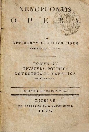 Xenophontis Opera, 6. Opuscula politica, equestria et venatica