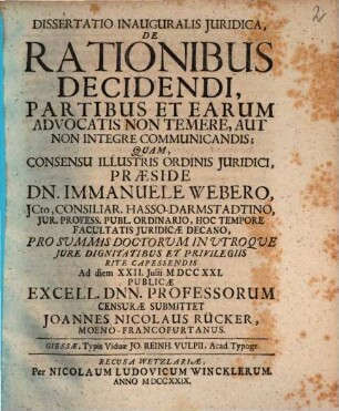 Dissertatio Inauguralis Juridica, De Rationibus Decidendi Partibus Et Earum Advocatis Non Temere, Aut Non Integre Communicandis